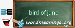 WordMeaning blackboard for bird of juno